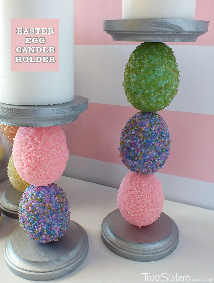 Easter Egg Candle Holder - Two Sisters Crafting