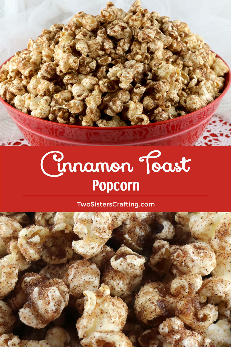 Cinnamon Toast Popcorn - Two Sisters