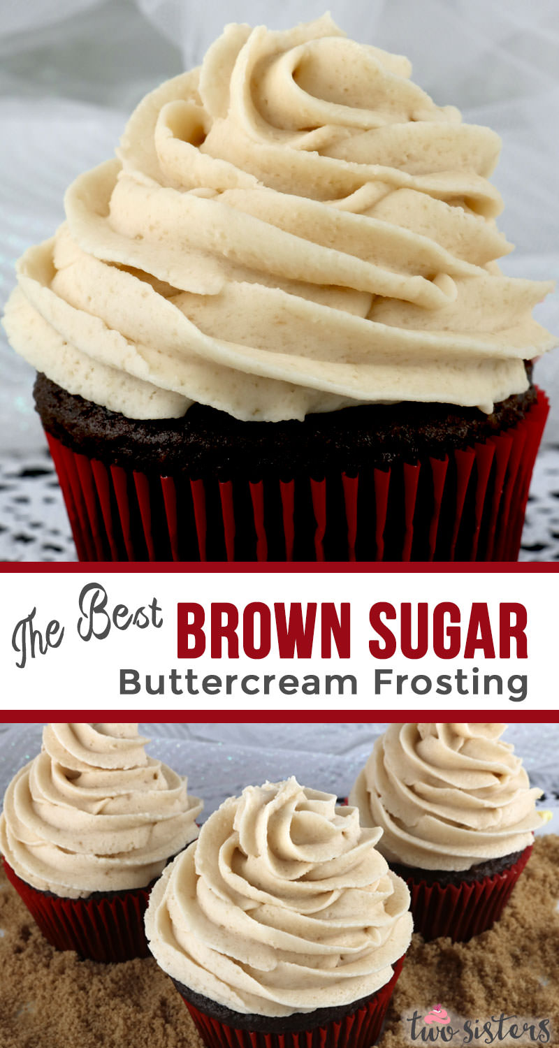 The Best Brown Sugar Buttercream Frosting - Two Sisters