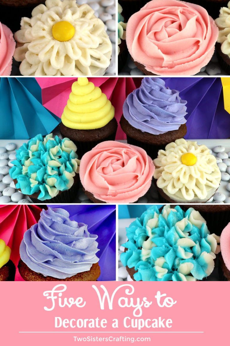 Five Ways to Decorate a Cupcake - Two Sisters