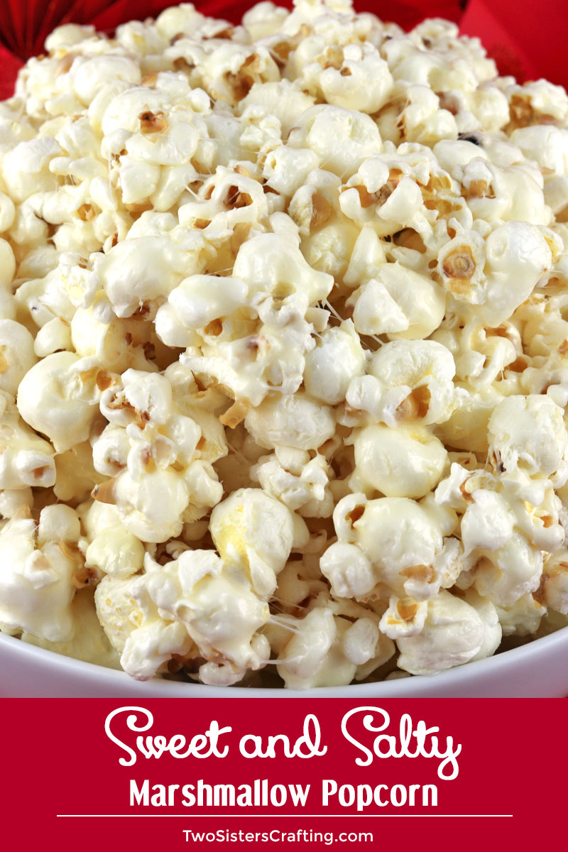 Sweet and Salty Marshmallow Popcorn - Two Sisters